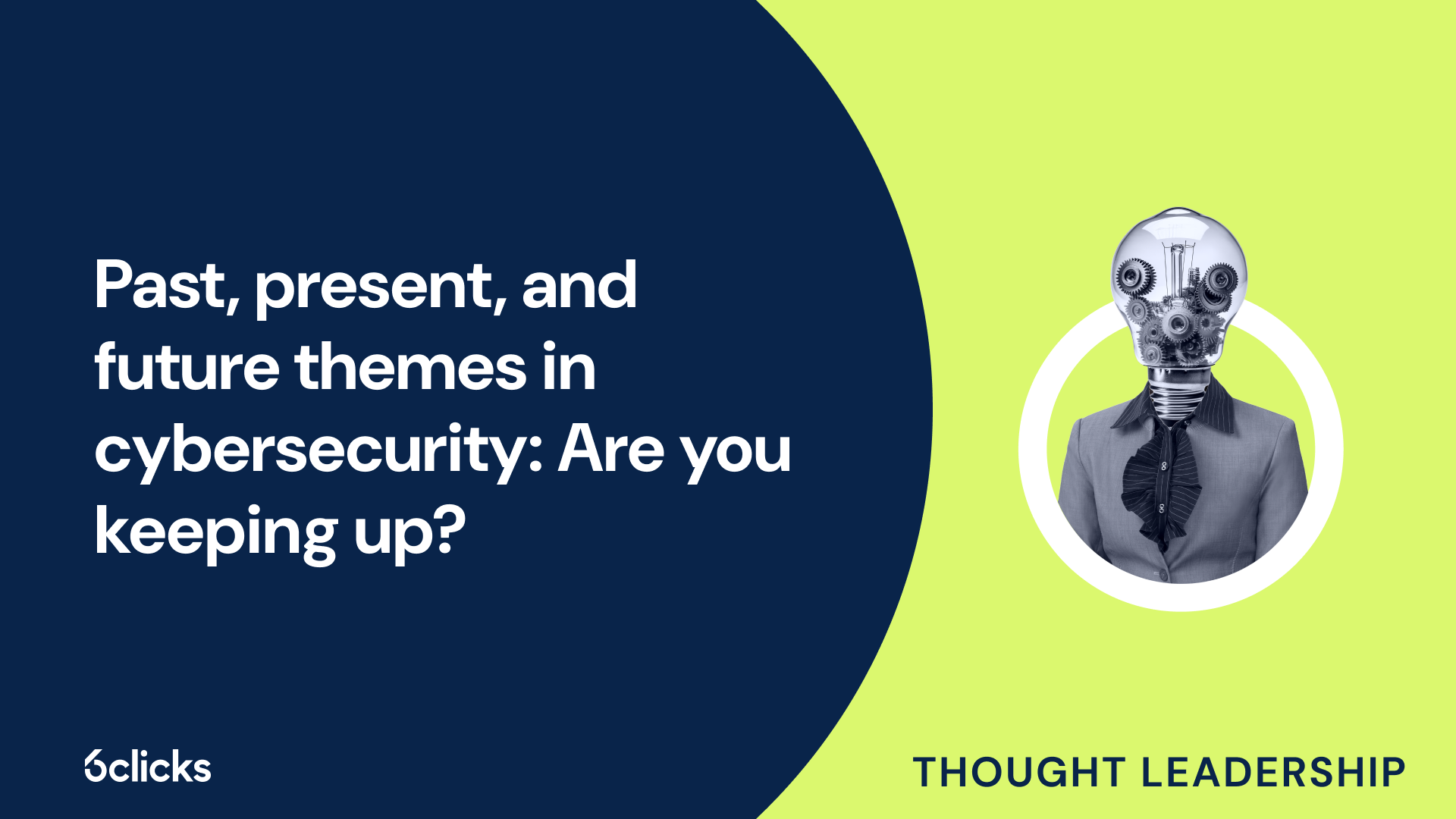 Past, present, and future themes in cybersecurity: Are you keeping up?