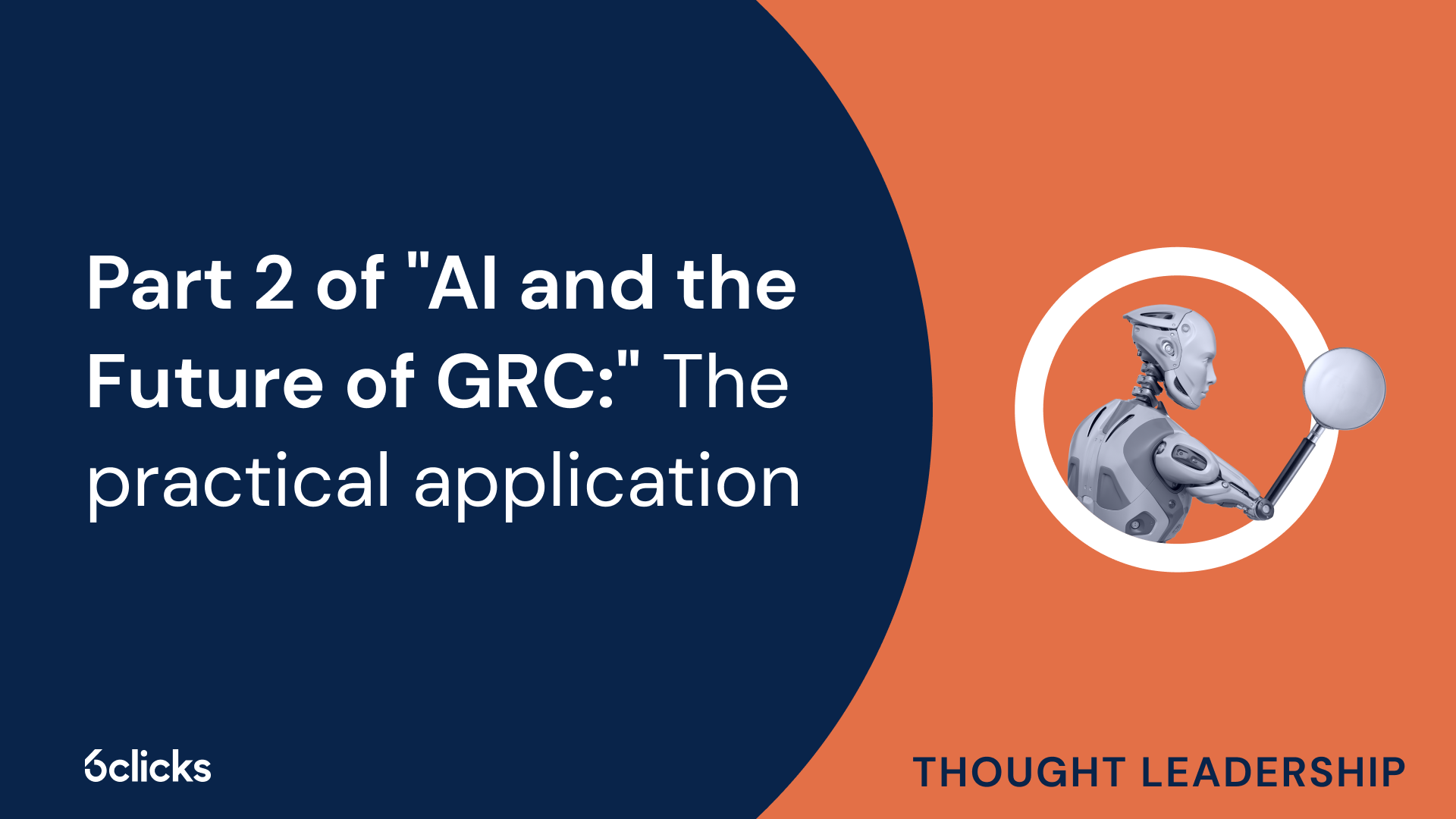 Part 2 of AI and the Future of GRC: The practical application