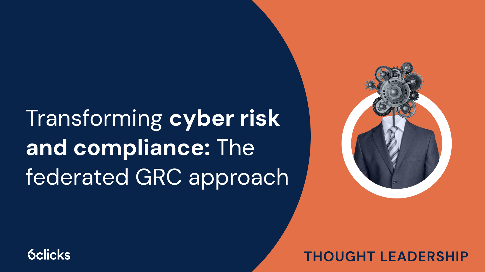 Transforming cyber risk and compliance: The federated GRC approach